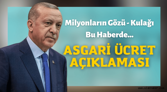 Cumhurbaşkanı Erdoğan'dan asgari ücret açıklaması!