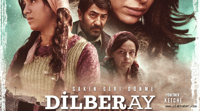 Dilberay filminin vizyon tarihi belli oldu