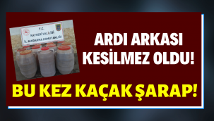 Kayseri'de 500 litre kaçak şarap ele geçirildi!