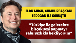 Musk - Erdoğan görüşmesinin detayları ortaya çıktı