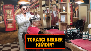 Tokatçı berber adı ne, kimdir, kaç yaşında, nereli?