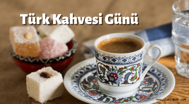 Türk Kahvesi Günü mesajları