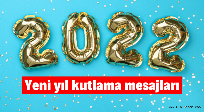 Yeni yıl 2022 mesajları