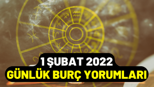 1 Şubat Salı günlük burç yorumları 2022, 1 Şubat hangi burç?