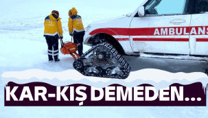 112 Ekipleri paletli ambulanslarla sahada