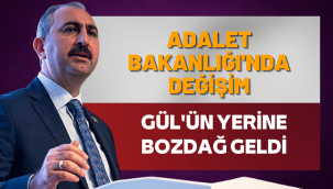 Adalet Bakanı Abdülhamit Gül'ün yerine Bekir Bozdağ atandı