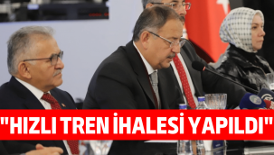 Ak Parti Milletvekili Mehmet Özhaseki, hızlı tren ihalesinin yapıldığını söyledi