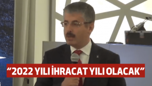 Başkan Çopuroğlu: 2022, ihracat yılı olacak