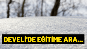 Develi'de eğitime 1 gün ara verildi