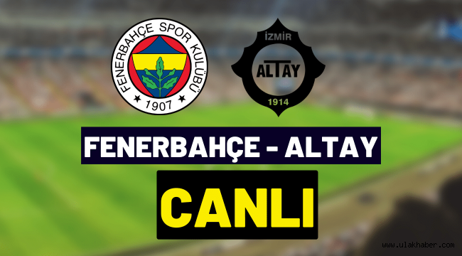 FB Altay maci canli