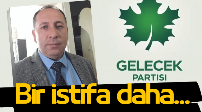 Gelecek Partisi Kayseri İl Başkan Yardımcısı Harun Poyraz istifa etti