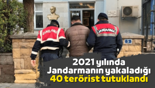 Jandarma operasyonlarında yakalanan 40 terörist tutuklandı