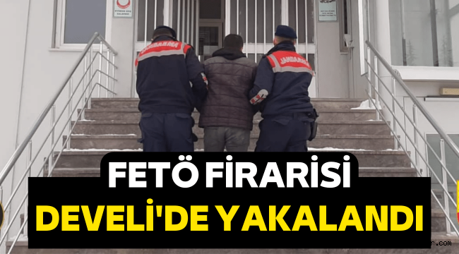 Kayseri'de FETÖ firarisi şahıs yakalandı