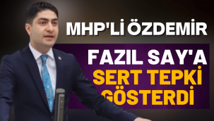 MHP Genel Başkan Yardımcısı İsmail Özdemir'den Fazıl Say'a sert tepki