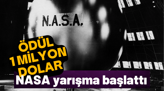 NASA'dan 1 milyon dolar ödüllü yarışma