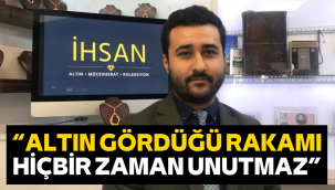 Sarraf İhsan Gülderdi: Altın kademe kademe yükseliyor