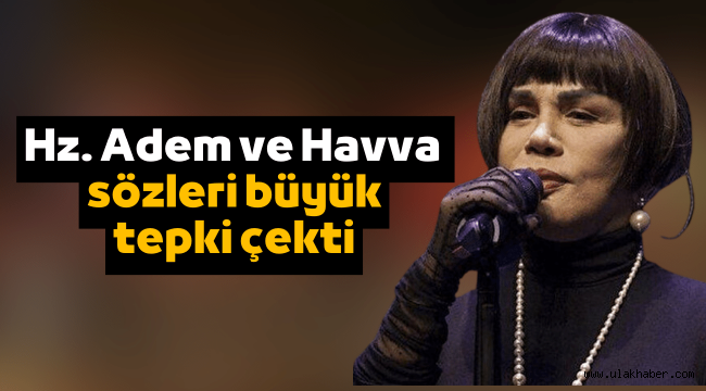 Sezen Aksu'nun Hz. Adem ve Havva ile ilgili şarkı sözlerine büyük tepki