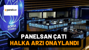 SPK 2022 yılının ilk halka arz onayını verdi! Panelsan Çatı halka arz oluyor