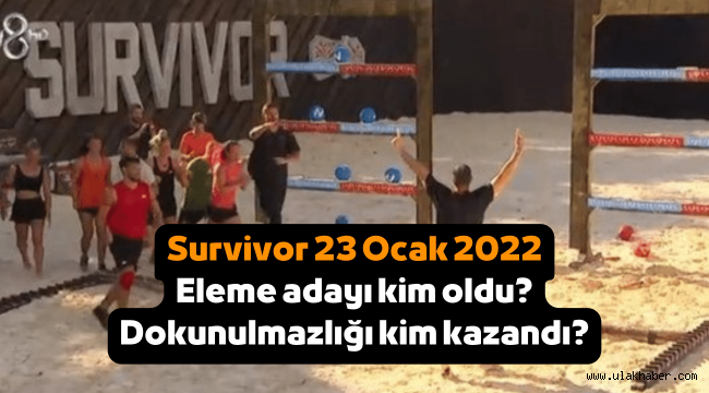 Survivor 23 Ocak dokunulmazlığı kim kazandı, sürgün adasına kim gitti, eleme adayı kim oldu?