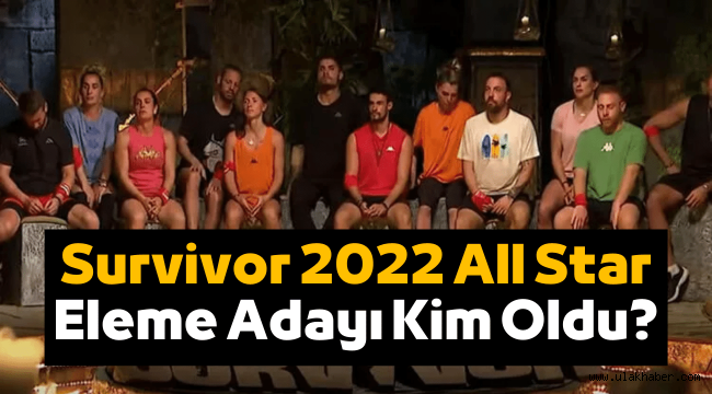Survivor All Star eleme adayı kim oldu? Survivor 2022 dokunulmazlığı kim kazandı?