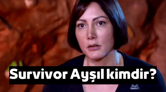 Survivor Ayşıl kimdir, kaç yaşında, aslen nereli, evli mi mesleği nedir, sevgilisi kimdir?