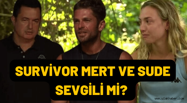 Survivor Mert ve Sude sevgili mi oldu, aralarında aşk mı var?