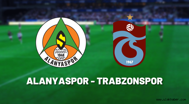 Alanyaspor Trabzonspor canli izle