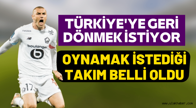 Burak Yılmaz'ın Türkiye'de oynamak istediği takım