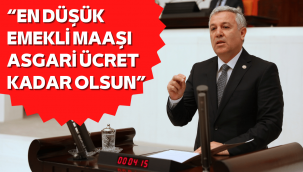 CHP Kayseri Milletvekili Arık'tan emekliler için kanun teklifi