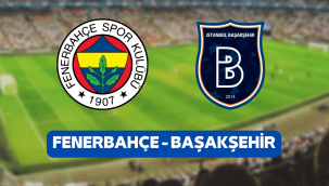 Fenerbahce Basaksehir canli mac izle