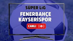 Fenerbahce Kayserispor canli izle HD