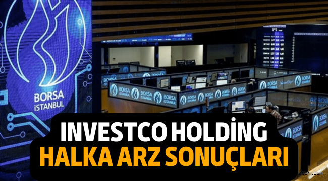 Investco Holding halka arz sonuçları açıklandı, borsada ne zaman işlem görecek?