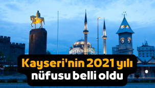 Kayseri 2021 yılı nüfusu ne kadar, kaç kişi?