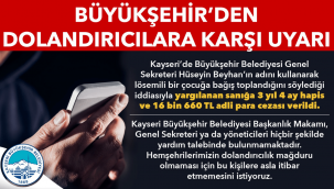 Kayseri Büyükşehir Belediyesi'nden dolandırıcılık uyarısı