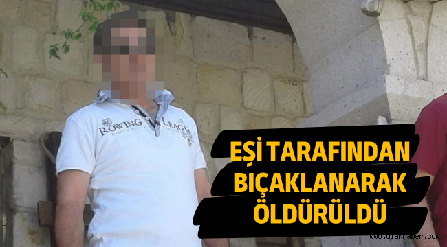 Kayseri'de bir kadın kocasını bıçaklayarak öldürdü