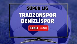 Trabzonspor Denizlispor canli mac izle HD