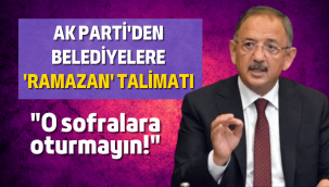 AK Parti'den 805 belediyeye Ramazan talimatı!