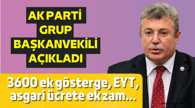 Ak Partili Akbaşoğlu'ndan EYT ve asgari ücrete ara zam açıklaması