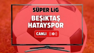 Besiktas Hatayspor canli izle