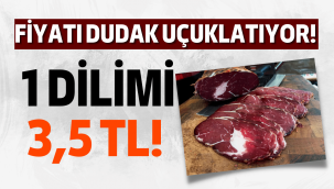 Bir dilim pastırmanın fiyatı 3,5 TL'ye çıktı!