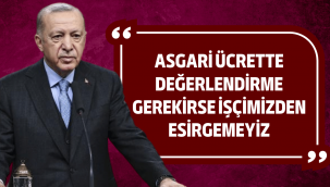 Cumhurbaşkanı Erdoğan, asgari ücrete 2. zam için açık kapı bıraktı