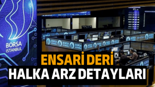 Ensari Deri halka arz ne zaman, eşit dağıtım mı oransal mı?