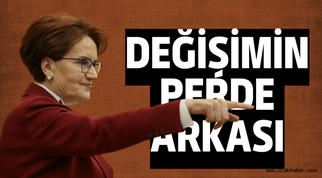 İyi Parti'de A Takımı neden değişti? İşte değişimin perde arkası!