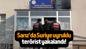 Kayseri'nin Sarız ilçesinde Suriye uyruklu PKK'lı terörist yakalandı!