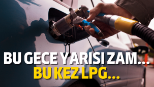 LPG'ye zam geliyor!