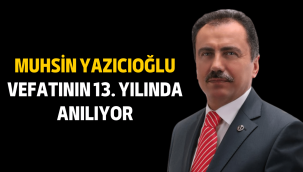 Muhsin Yazıcıoğlu, vefatının 13. yılında anılıyor