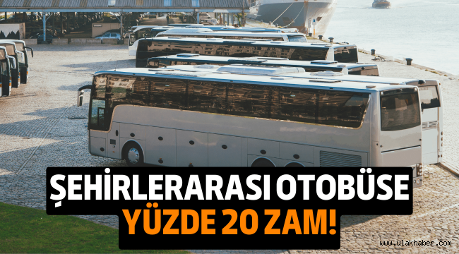 Şehirlerarası otobüse yüzde 20 zam yolda