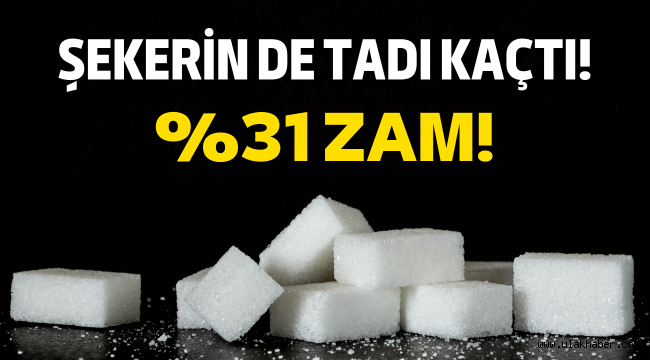 Şekere yüzde 31 dev zam!
