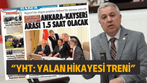 CHP Kayseri Milletvekili Çetin Arık'tan hızlı tren tepkisi