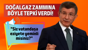 Davutoğlu'ndan doğalgaz zammına isyan!